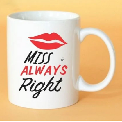 Mr Right, Miss Always Right Printed Mugs